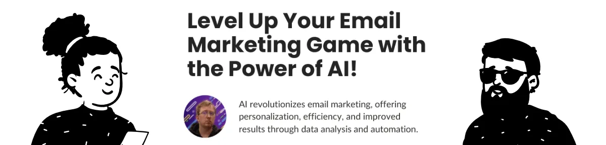 Level Up Your Email Marketing Game with the Power of AI!