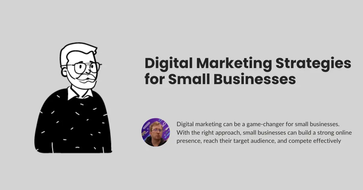 Digital Marketing Strategies for Small Businesses