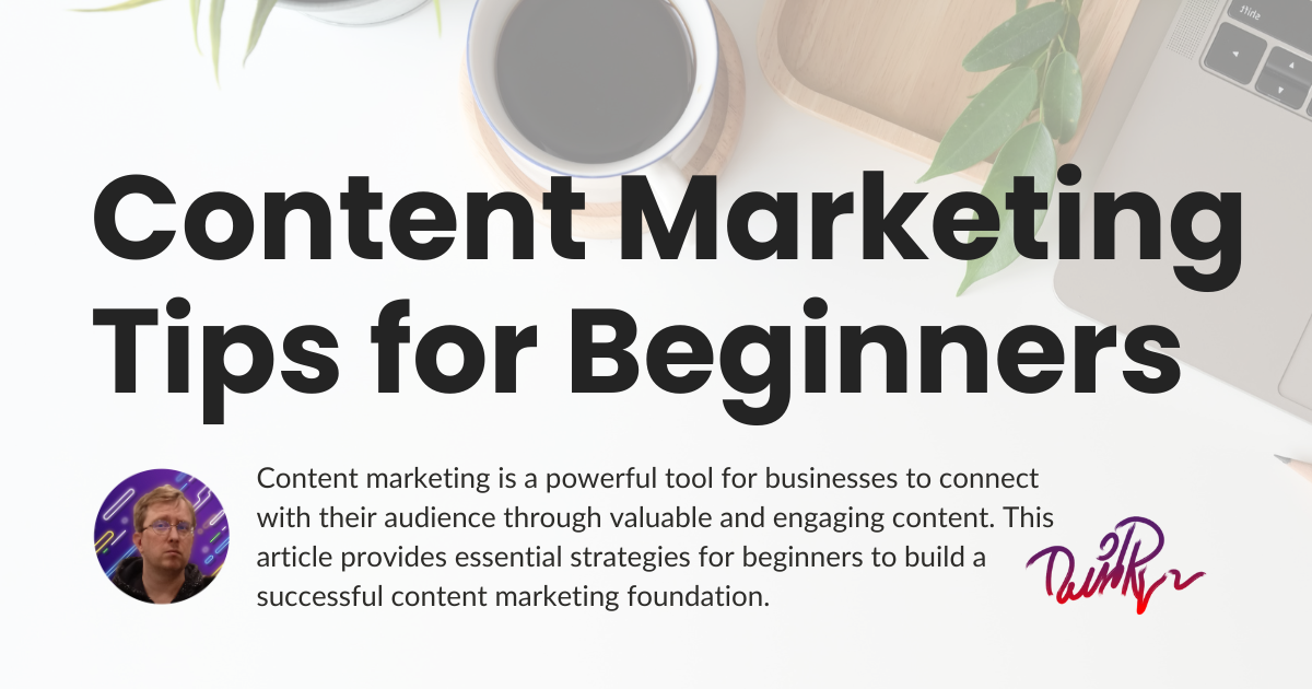 Content Marketing Tips for Beginners